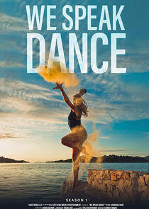 We Speak Dance - Season 1 We Speak Dance - Season 1
