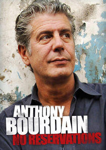 Anthony Bourdain: No Reservations Anthony Bourdain: No Reservations