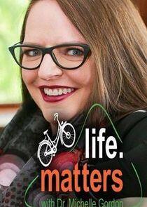 Life Matters with Dr. Michelle Gordon Life Matters with Dr. Michelle Gordon
