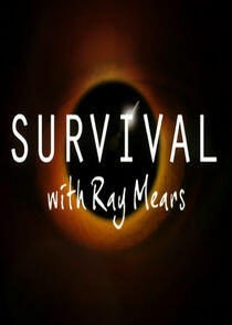 Survival with Ray Mears Survival with Ray Mears