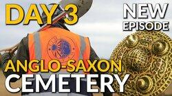Day 3: Anglo-Saxon Cemetery Day 3: Anglo-Saxon Cemetery