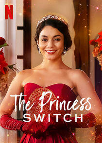 The Princess Switch - Season 1 / Year 2018 The Princess Switch - Season 1 / Year 2018