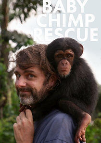 Baby Chimp Rescue - Season 1 Baby Chimp Rescue - Season 1