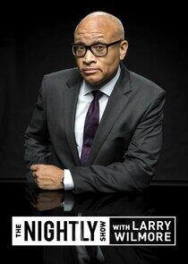 The Nightly Show with Larry Wilmore The Nightly Show with Larry Wilmore