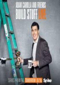 Adam Carolla and Friends Build Stuff Live - Season 1 Adam Carolla and Friends Build Stuff Live - Season 1