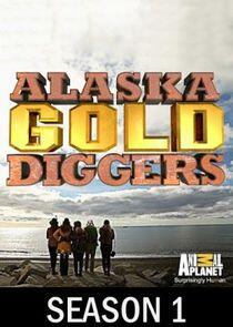 Alaska Gold Diggers - Season 1 Alaska Gold Diggers - Season 1