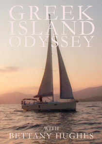 A Greek Odyssey with Bettany Hughes A Greek Odyssey with Bettany Hughes