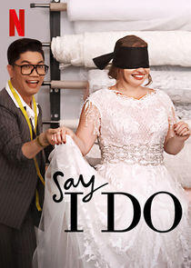 Say I Do - Season 1 Say I Do - Season 1