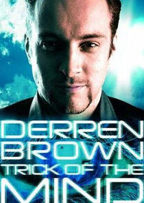 Derren Brown: Trick of the Mind Derren Brown: Trick of the Mind
