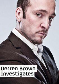 Derren Brown Investigates Derren Brown Investigates