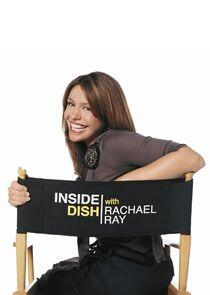 Inside Dish with Rachael Ray Inside Dish with Rachael Ray