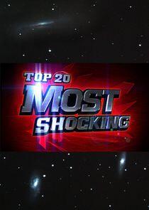 Top 20 Countdown: Most Shocking Top 20 Countdown: Most Shocking