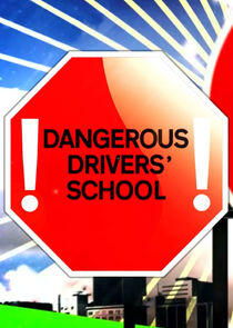 Dangerous Drivers' School Dangerous Drivers' School