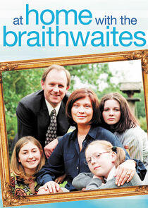 At Home with the Braithwaites At Home with the Braithwaites