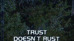 Trust Doesn't Rust Trust Doesn't Rust