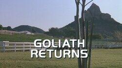 Goliath Returns Goliath Returns