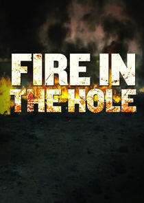 Fire in the Hole Fire in the Hole