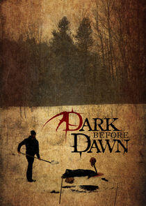 Dark Before Dawn Dark Before Dawn