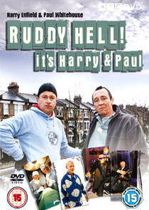 Ruddy Hell! It's Harry and Paul Ruddy Hell! It's Harry and Paul
