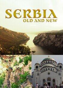 Serbia: Old and New Serbia: Old and New