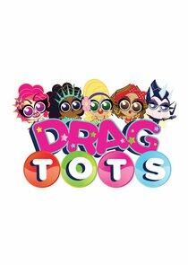 Drag Tots - Season 1 Drag Tots - Season 1