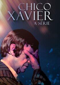 Chico Xavier: A Série Chico Xavier: A Série