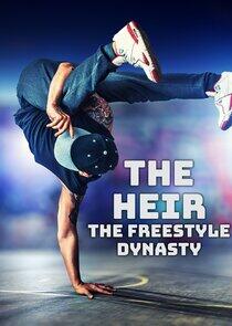 The Heir: The Freestyle Dynasty The Heir: The Freestyle Dynasty