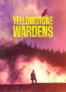 Yellowstone Wardens Yellowstone Wardens