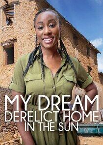 My Dream Derelict Home in the Sun My Dream Derelict Home in the Sun