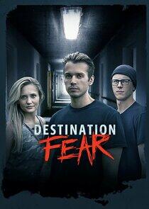 Destination Fear - Season 1