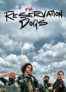 Reservation Dogs - Season 1 Reservation Dogs - Season 1