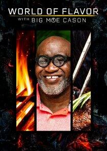 World of Flavor with Big Moe Cason World of Flavor with Big Moe Cason