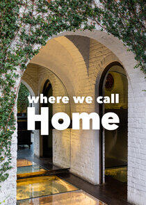 Where We Call Home Where We Call Home