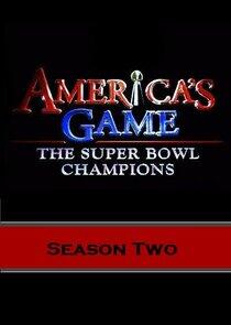 America's Game: The Superbowl Champions - Season 2 America's Game: The Superbowl Champions - Season 2