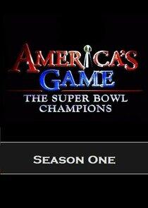 America's Game: The Superbowl Champions - Season 1 America's Game: The Superbowl Champions - Season 1