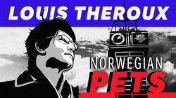 Louis Theroux - Norwegian Pets Louis Theroux - Norwegian Pets