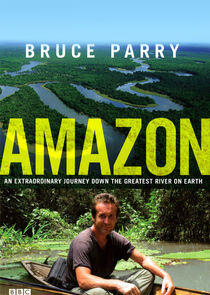 Amazon with Bruce Parry Amazon with Bruce Parry