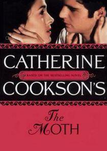 Catherine Cookson's The Moth Catherine Cookson's The Moth