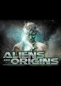 Aliens and Origins Aliens and Origins