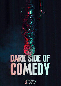 Dark Side of Comedy Dark Side of Comedy
