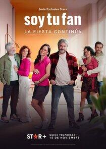 Soy tu fan. La fiesta continua - Season 1 Soy tu fan. La fiesta continua - Season 1