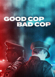Good Cop, Bad Cop Good Cop, Bad Cop