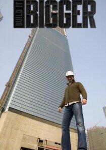 Build It Bigger Build It Bigger