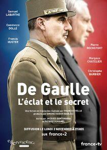 De Gaulle, l'éclat et le secret De Gaulle, l'éclat et le secret