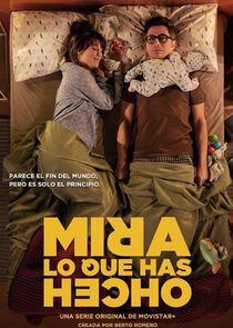Mira lo que has hecho Mira lo que has hecho