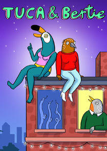 Tuca & Bertie Tuca & Bertie