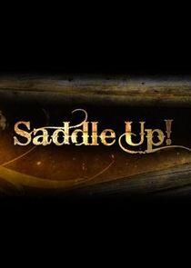 Saddle Up! Saddle Up!