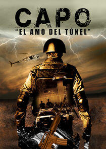 El Capo - El Amo del Tunel El Capo - El Amo del Tunel