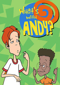 What's with Andy? What's with Andy?