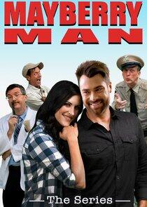 Mayberry Man: The Series Mayberry Man: The Series
